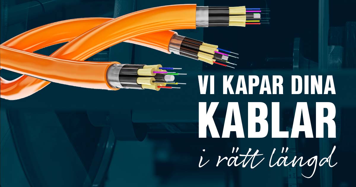 Vi kapar dina kablar i rätt längd 